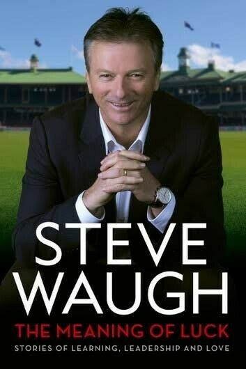 STEVE WAUGH The Meaning Of Luck 2013 Hard back Book Cricket Australia Brand new