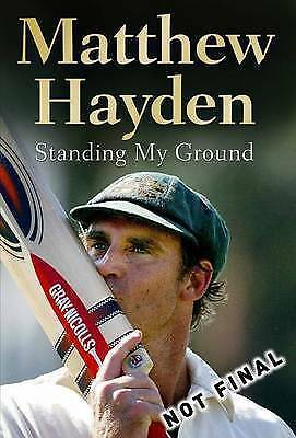 Standing My Ground by Matthew Hayden (Hardback, 2010) Cricket Australia NEW