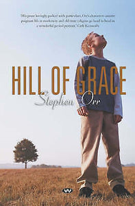 Hill of Grace by Stephen Orr (Paperback 2004) 1st edition Brand new Classic