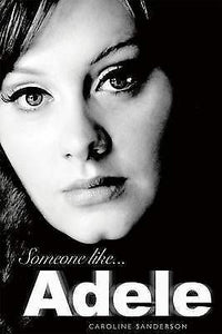 Someone Like Adele by Caroline Sanderson (Paperback-2012) Brand new free postage